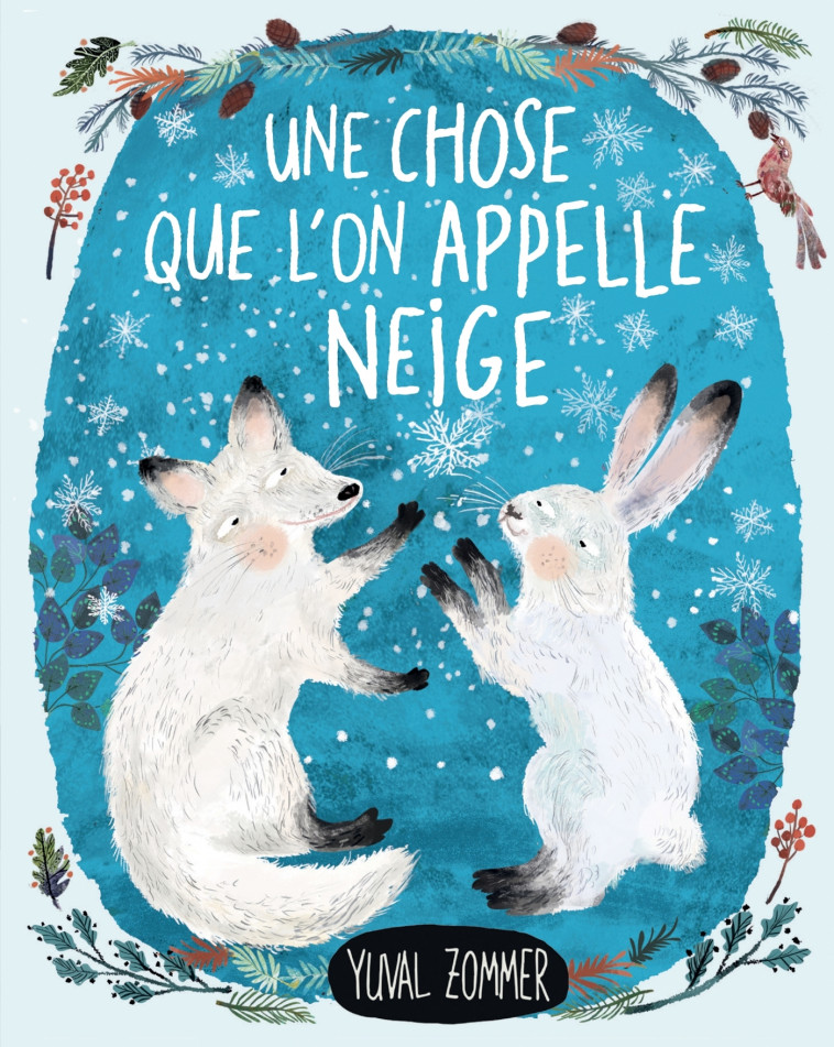 Une chose que l'on appelle la neige - Yuval Zommer - ALBIN MICHEL