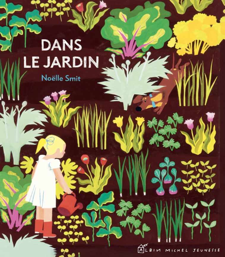 Dans le jardin - Noëlle Smit, Emmanuele Sandron - ALBIN MICHEL