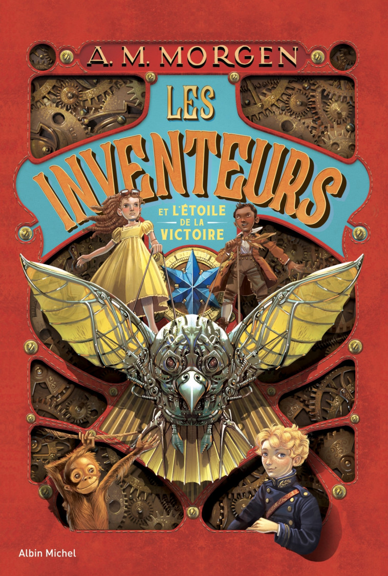 Les Inventeurs et l'Etoile de la Victoire - tome 1 - A. M. Morgen, Marie Cambolieu - ALBIN MICHEL