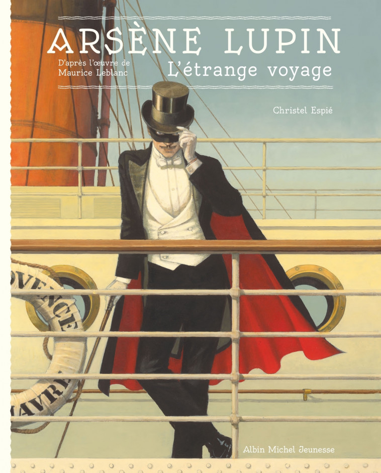 Arsène Lupin - L'étrange voyage - Maurice Leblanc, Christel Espié - ALBIN MICHEL