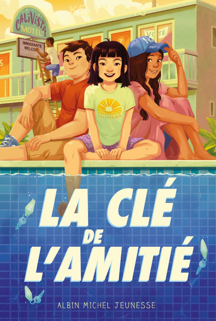 Motel Calivista - tome 2 - La Clé de l'amitié - Kelly Yang, Emma Troude-Beheregaray - ALBIN MICHEL