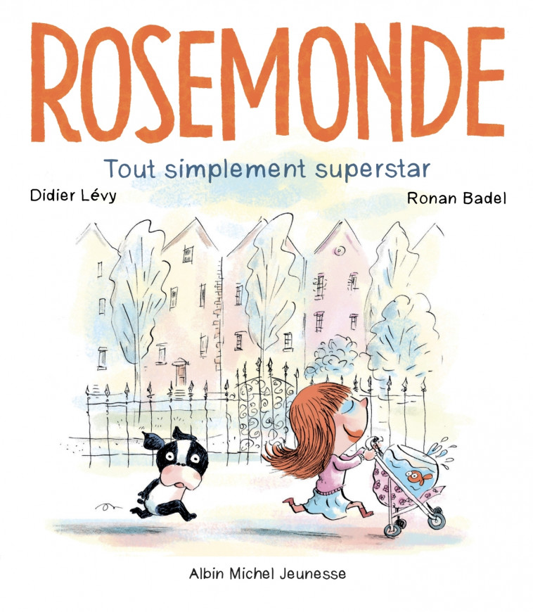 Rosemonde T2 Tout simplement superstar - Didier Levy, Ronan Badel - ALBIN MICHEL