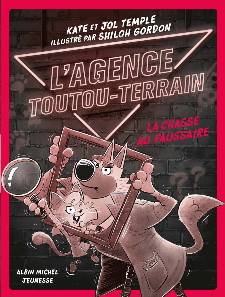 L'Agence Toutou-Terrain - tome 2 - La Chasse au faussaire - Kate Kemple, Jol Kemple, Shiloh Gordon, Mickey Gaboriaud - ALBIN MICHEL