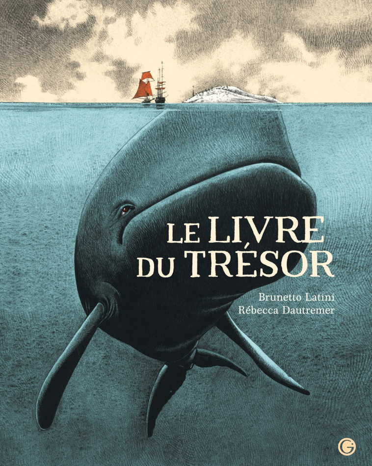 Le Livre du trésor - Rébecca Dautremer, Brunetto Latini, Gabriel Bianciotto - GRASSET JEUNESS