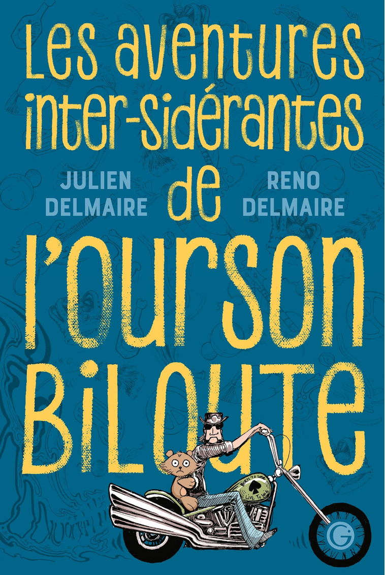 Les aventures inter-sidérantes de l'Ourson Biloute - Julien Delmaire, Reno Delmaire Reno Delmaire - GRASSET JEUNESS