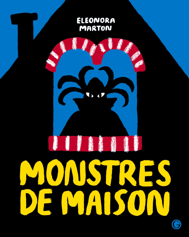 Monstres de maison - Eleonora Marton - GRASSET JEUNESS