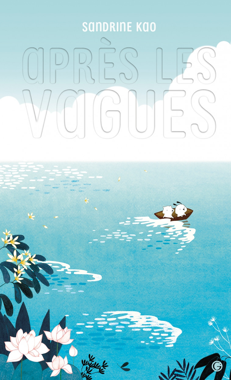 Après les vagues - Sandrine Kao - GRASSET JEUNESS