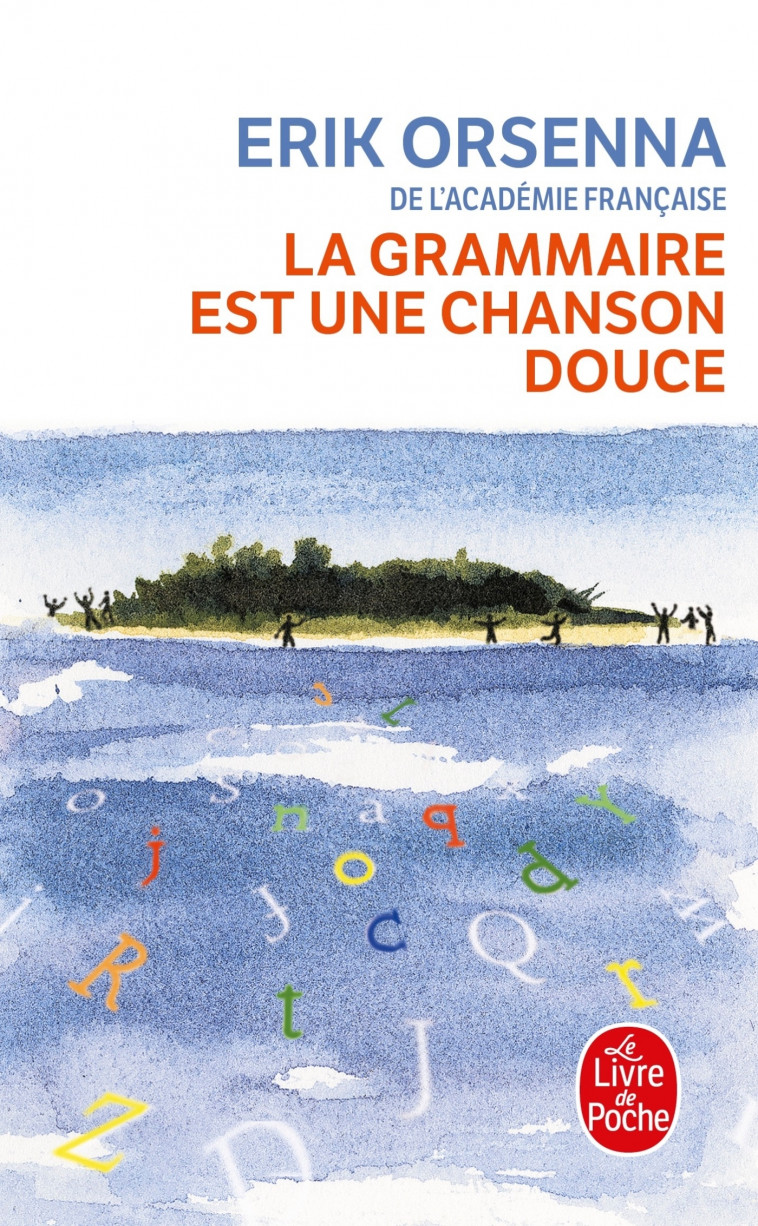 La Grammaire est une chanson douce - Erik Orsenna - LGF