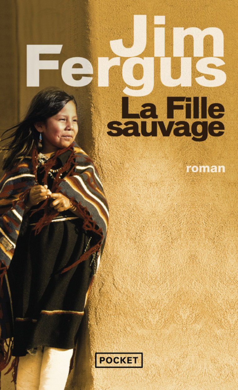 La fille sauvage - Jim Fergus, Jean-Luc Piningre - POCKET