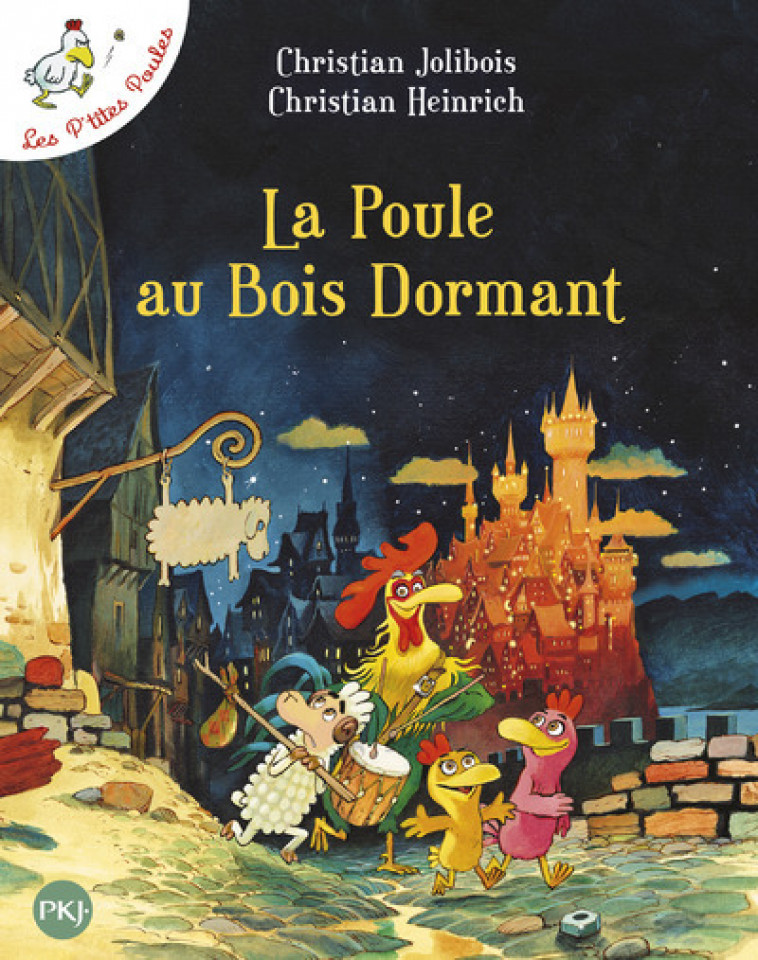 La poule au bois dormant - Les p'tites poules - tome 13 - Christian Jolibois, Christian Heinrich - POCKET JEUNESSE