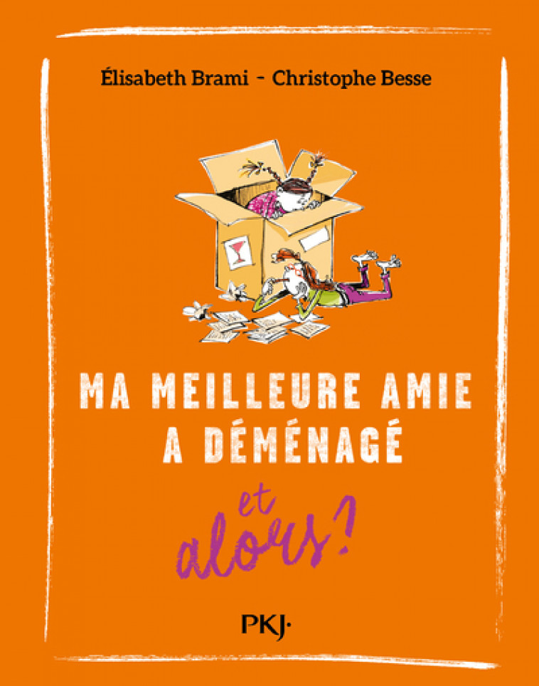 Ma meilleure amie a déménagé et alors ? - tome 5 - Élisabeth Brami, Christophe Besse - POCKET JEUNESSE