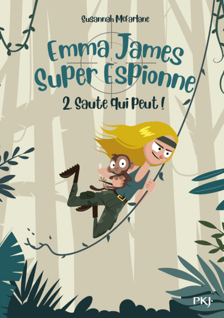 Emma James Super Espionne - tome 2 Saute qui peut ! - Susannah Mcfarlane, Charlotte Delloye - POCKET JEUNESSE