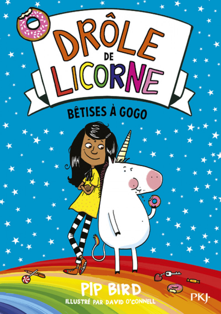 Drôle de licorne - tome 1 Bêtises à gogo - Pip Bird, Sophie Dieuaide, David O'Connell - POCKET JEUNESSE