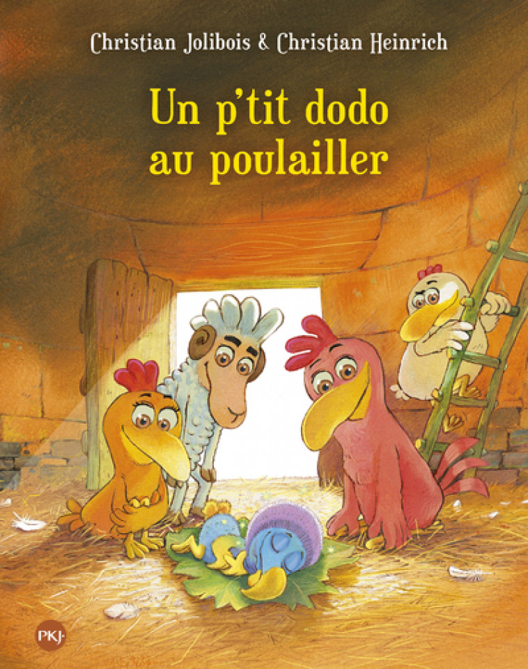 Les P'tites Poules - tome 19 Un p'tit dodo au poulailler - Christian Heinrich, Christian Jolibois - POCKET JEUNESSE