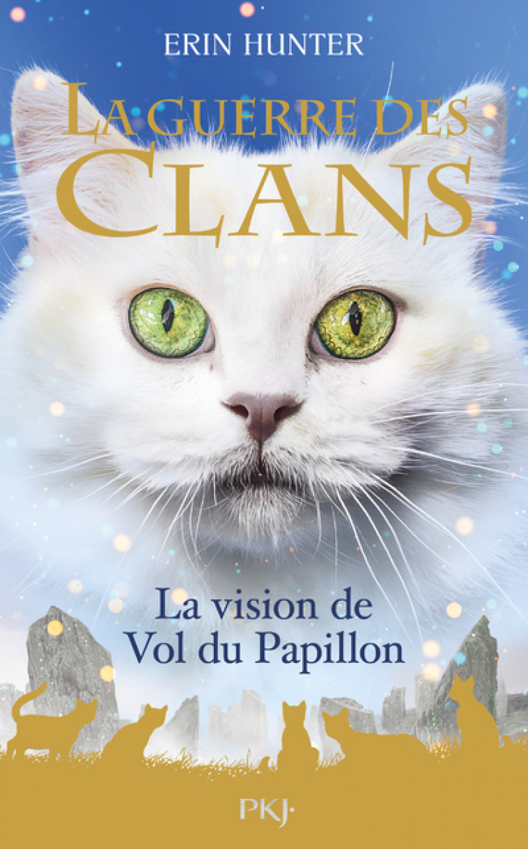 La Guerre des clans Hors Série - tome 8 La Vision de Vol du Papillon - Erin Hunter, Aude Carlier - POCKET JEUNESSE