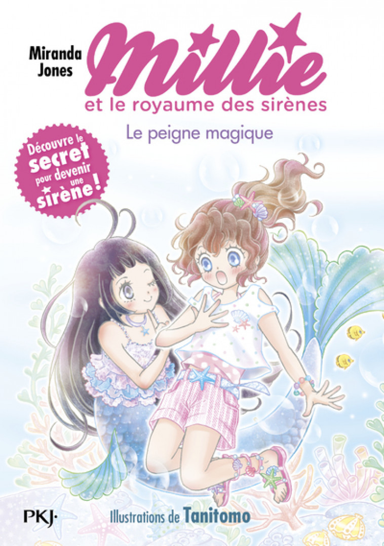 Millie et le royaume des sirènes - Tome 01 Le peigne magique - Miranda Jones, Tanitomo Tanitomo, Aurelien d' Almeida - POCKET JEUNESSE