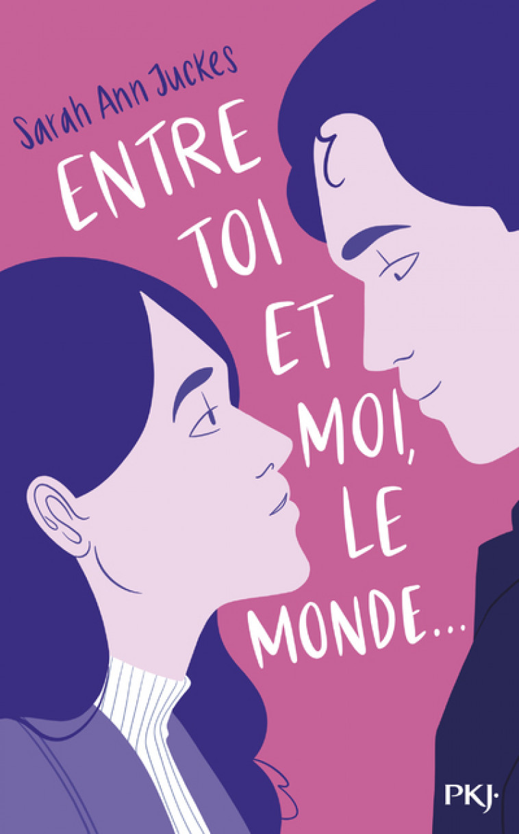 Entre toi et moi, le monde - Sarah Ann Juckes, Noémie Saint-Gal - POCKET JEUNESSE