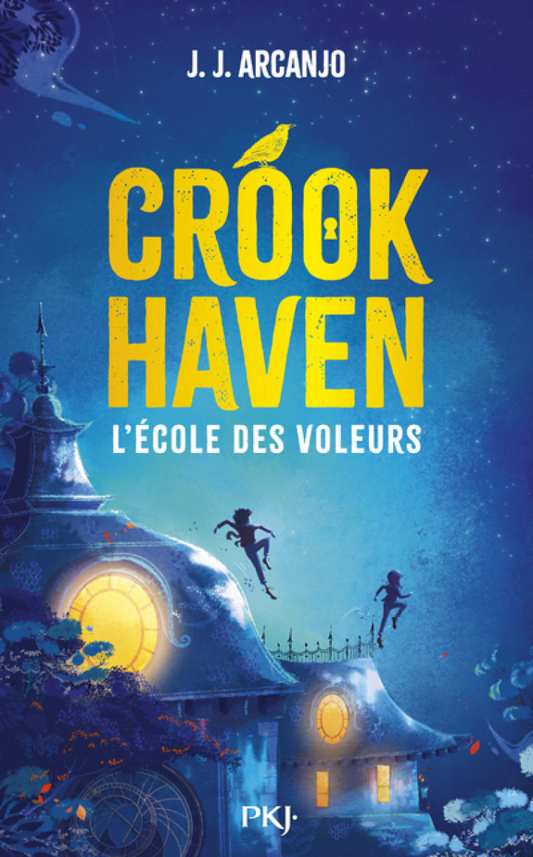 Crookhaven - Tome 01 L'école des voleurs - J.J. ARCANJO, Anaïs Papillon - POCKET JEUNESSE