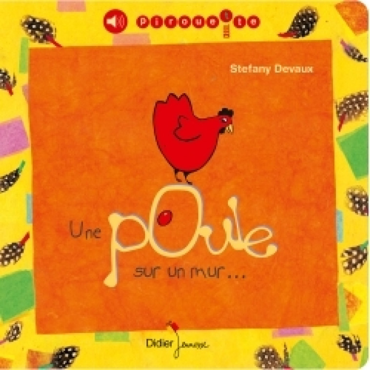 Une poule sur un mur... - Stefany Devaux - DIDIER JEUNESSE