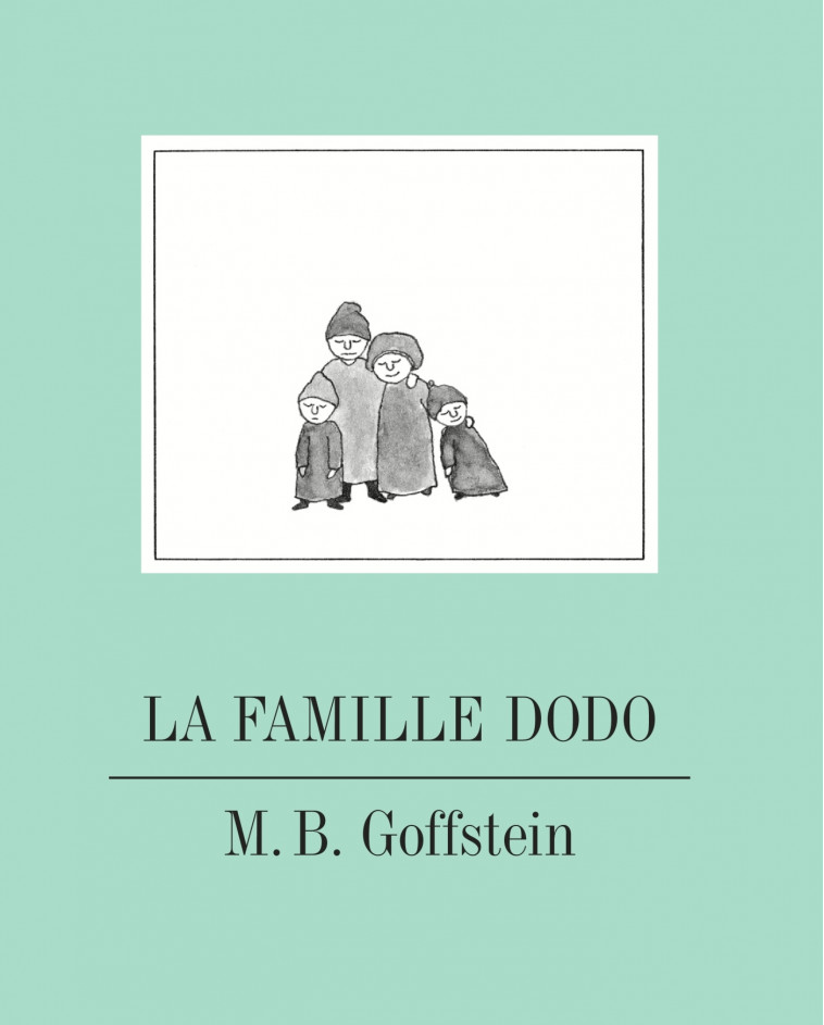 La Famille Dodo - M. B. Goffstein, Loïc Boyer - DIDIER JEUNESSE