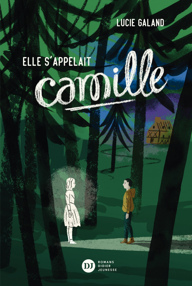 Elle s'appelait Camille - Lucie Galand - DIDIER JEUNESSE