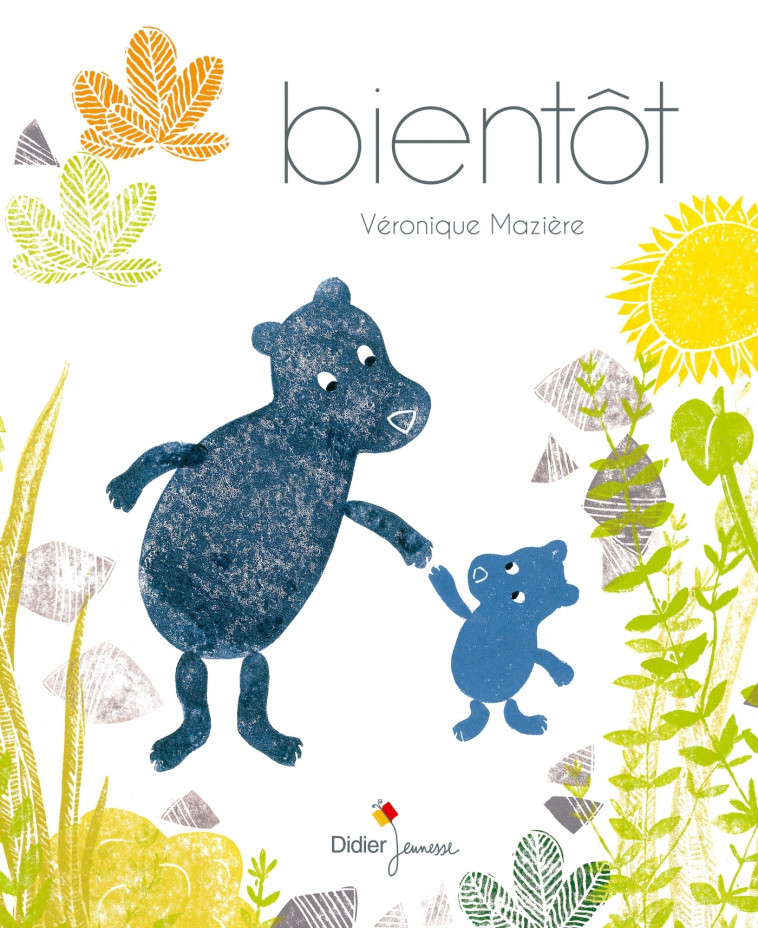 Bientôt - Véronique Mazière - DIDIER JEUNESSE