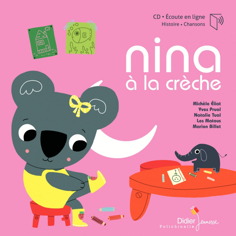 Nina à la crèche - livre-CD - Michèle Eliat, Marion Billet, Yves Prual, Natalie Tual - DIDIER JEUNESSE