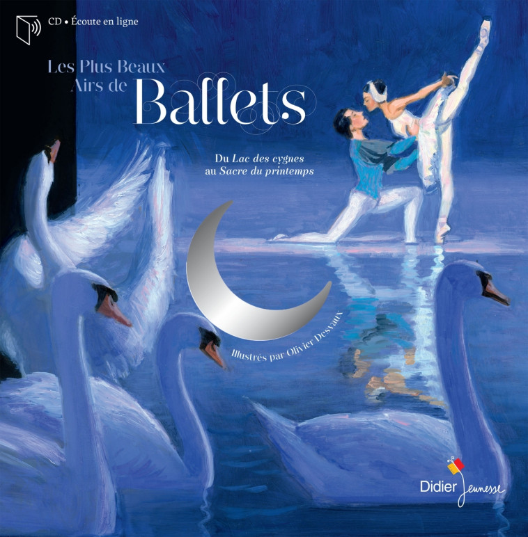 Les plus beaux airs de ballets - Olivier DESVAUX, David Pastor - DIDIER JEUNESSE