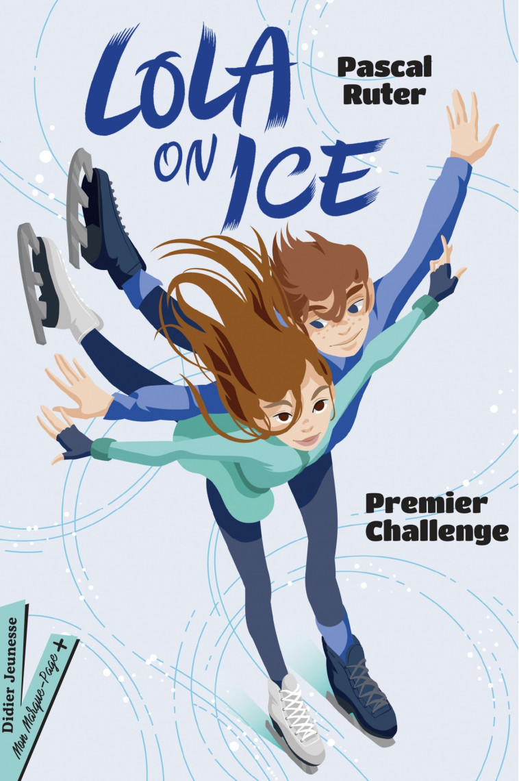 Lola on Ice, tome 1 - Premier challenge - Pascal Ruter, Gloria Pizzilli - DIDIER JEUNESSE