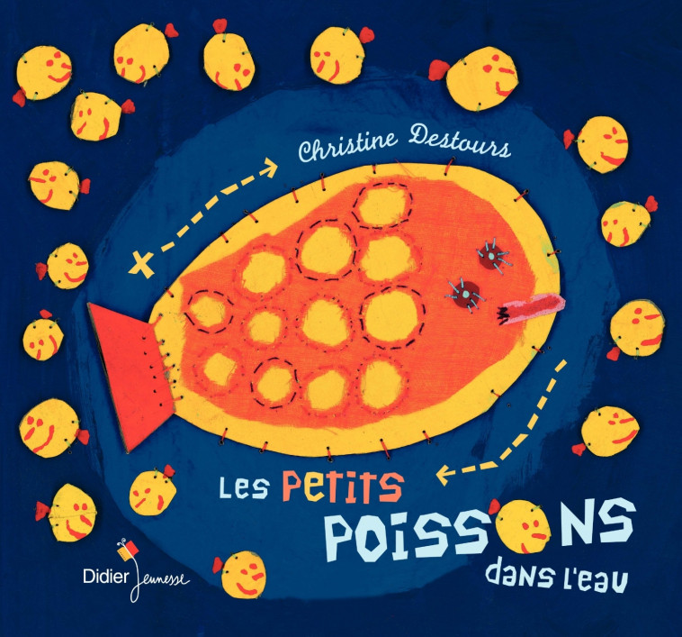 Les Petits poissons dans l'eau - Christine Destours - DIDIER JEUNESSE