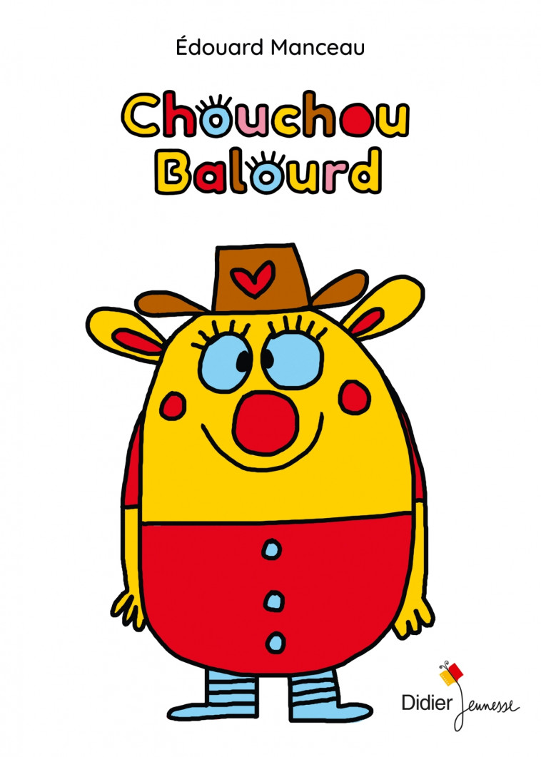 Chouchou balourd - Edouard Manceau - DIDIER JEUNESSE