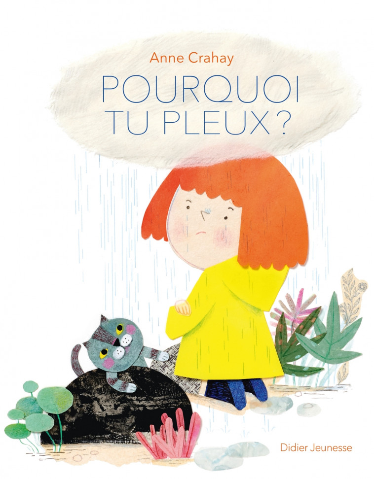 Pourquoi tu pleux ? - Anne Crahay - DIDIER JEUNESSE