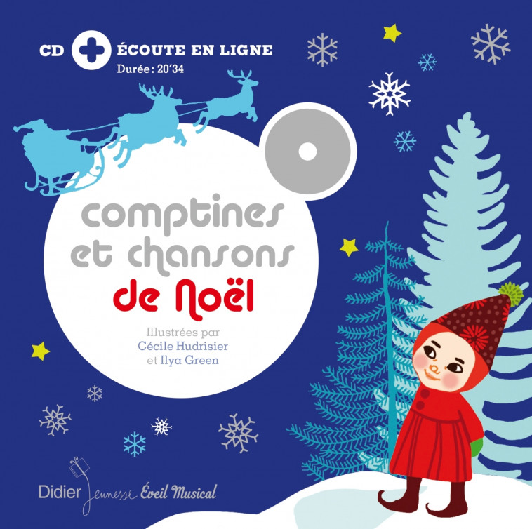 Comptines et chansons de Noël - relook -  , Cécile Hudrisier, Ilya Green - DIDIER JEUNESSE