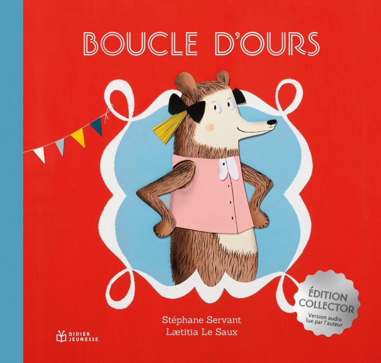 Boucle d'Ours - édition collector - Stéphane Servant, Laetitia Le Saux - DIDIER JEUNESSE