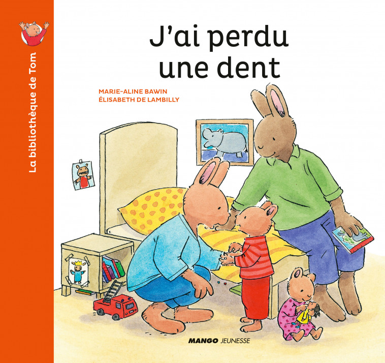 J'ai perdu une dent - Elisabeth de Lambilly, Marie-Aline Bawin - MANGO