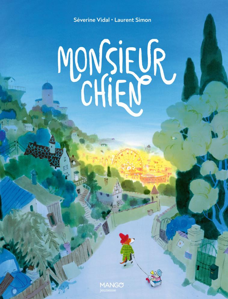 Monsieur Chien - Séverine Vidal, Laurent Simon - MANGO