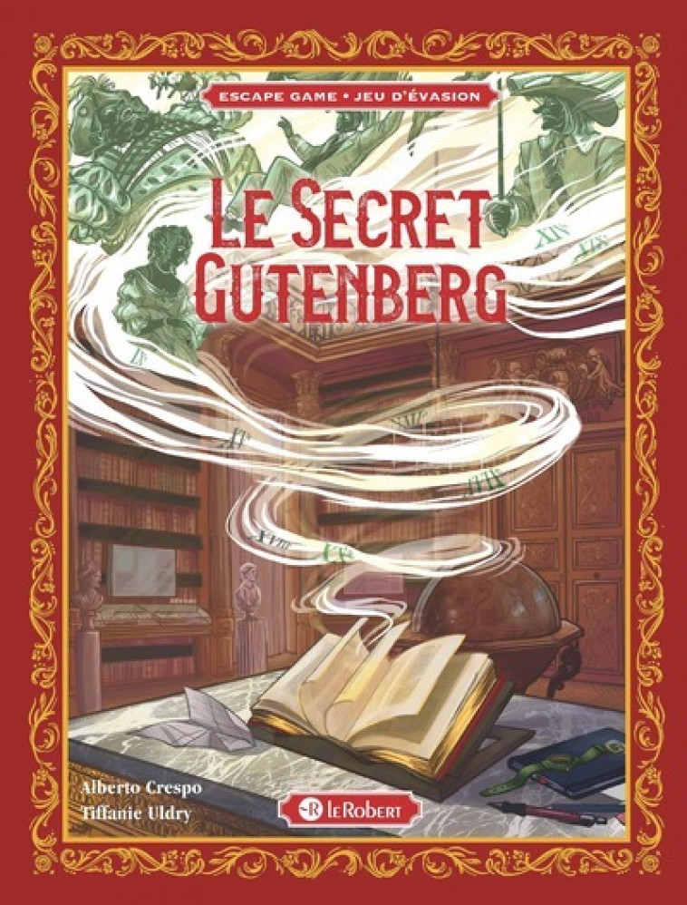 Le secret Gutenberg - Jeu d'évasion - Alberto Crespo, Tiffanie Uldry - LE ROBERT