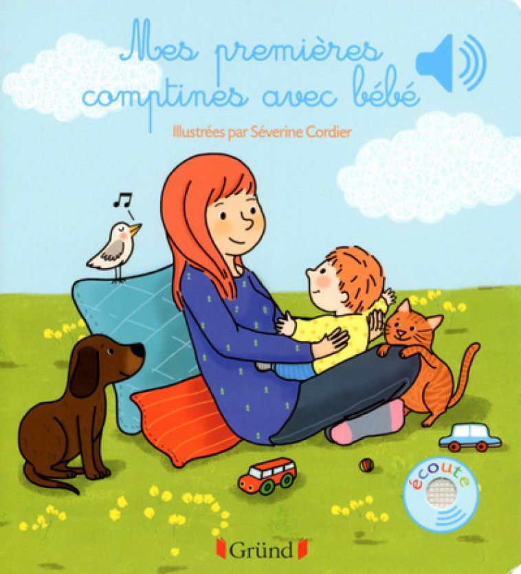 Mes premières comptines avec bébé - Livre sonore avec 6 puces - Dès 1 an - Séverine Cordier - GRUND