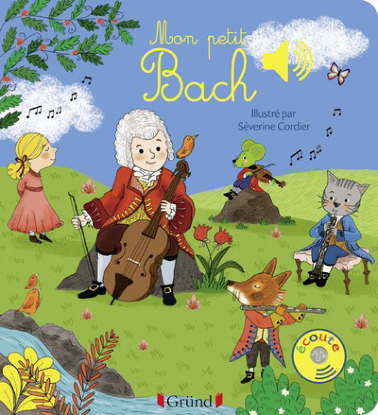 Mon petit Bach - Livre sonore avec 6 puces - Dès 1 an - Émilie Collet, Séverine Cordier - GRUND