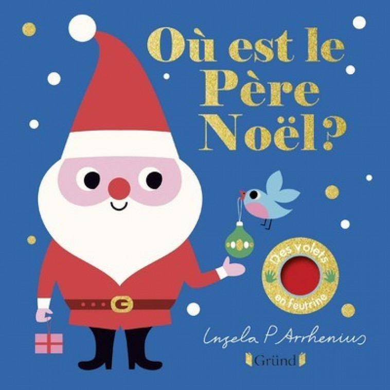 Où est le Père Noël? - Ingela P. Arrhenius - GRUND