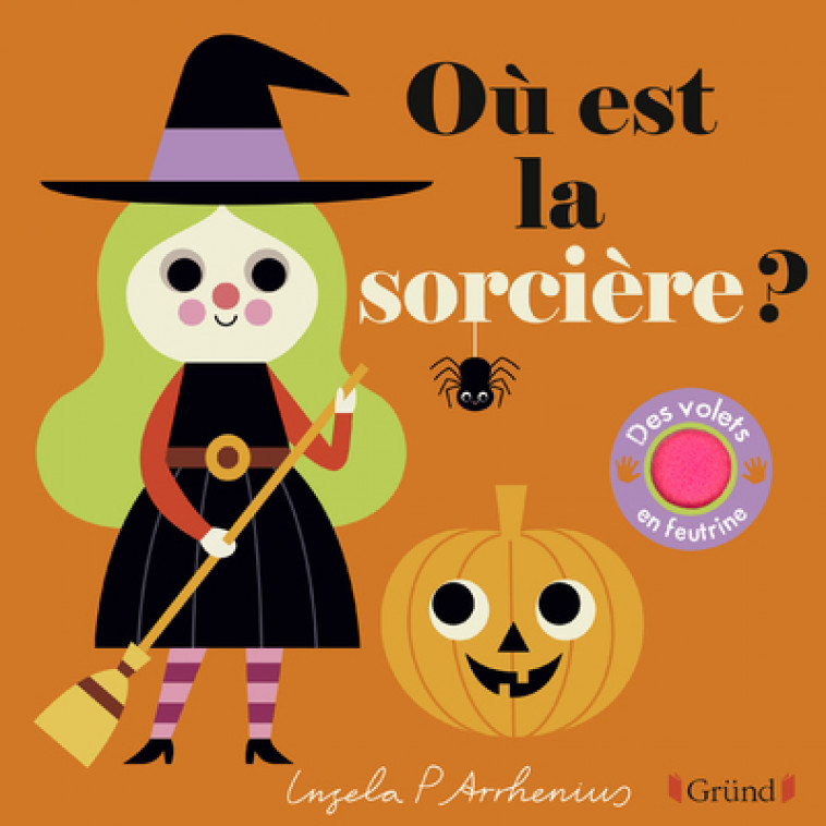 Où est la sorcière ? - Ingela P. Arrhenius - GRUND