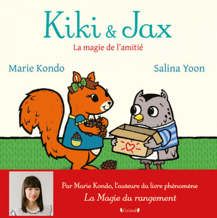 Kiki et Jax - La magie de l'amitié - Marie Kondo, Salina Yoon - GRUND