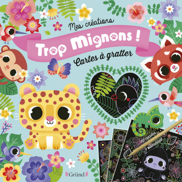 Trop mignons ! Cartes à gratter - Stéphanie Rousseau - GRUND