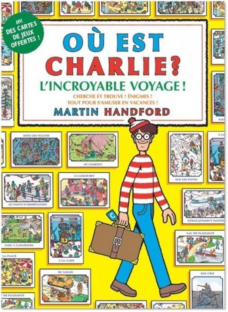 Où est Charlie ? L'incroyable voyage ! - Martin Handford - GRUND