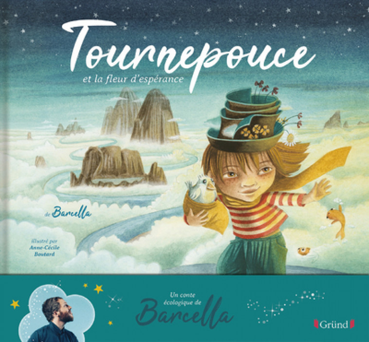 Tournepouce et la fleur d'espérance - Anne-Cécile Boutard, Barcella Barcella - GRUND