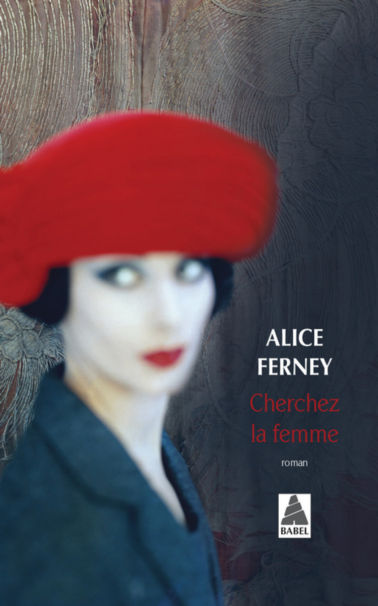 Cherchez la femme - Alice Ferney - ACTES SUD