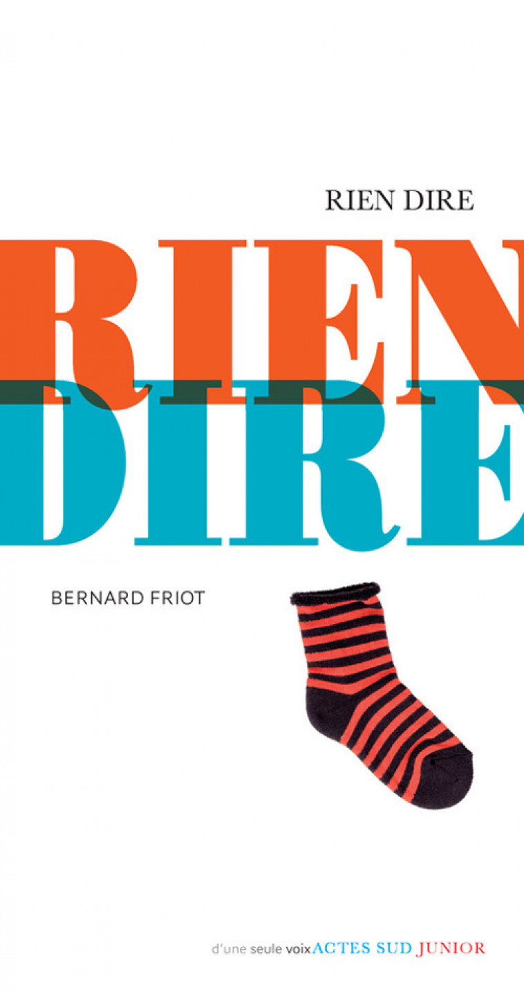 Rien dire - Bernard Friot, Jeanne Benameur - ACTES SUD