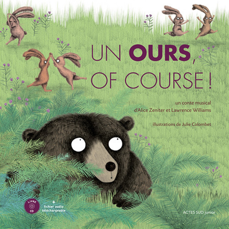 Un ours, of course ! - Alice Zeniter, Lawrence Williams, Julie Colombet - ACTES SUD