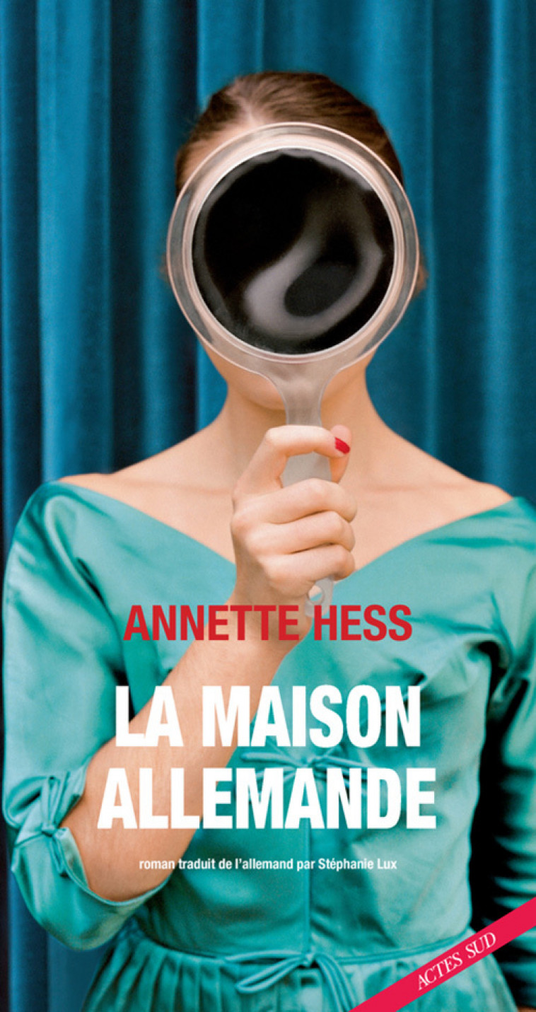 La Maison allemande - Annette Hess, Stéphanie Lux - ACTES SUD