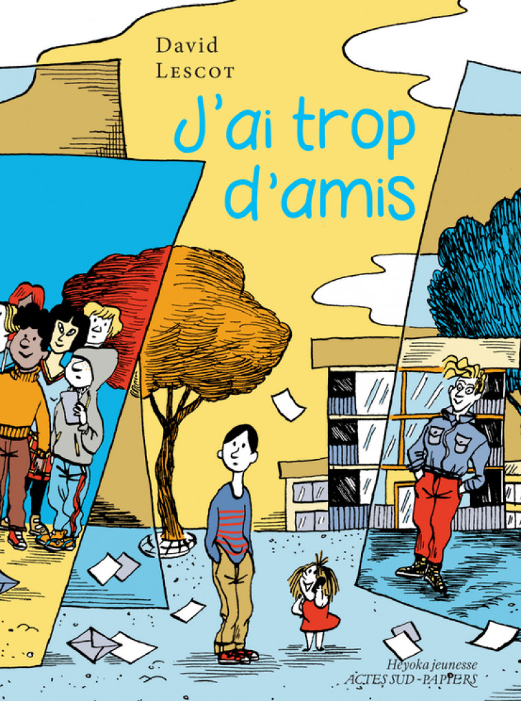 J'ai trop d'amis - David Lescot, Anne SIMON - ACTES SUD